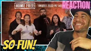 Fantastic! | Home Free - Country Fried Pop Medley - First Time REACTION!