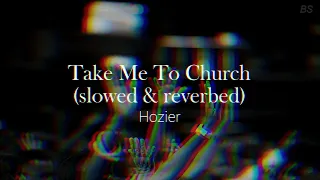 Take Me To Church ~ Hozier // slowed + reverb // {1 hour}