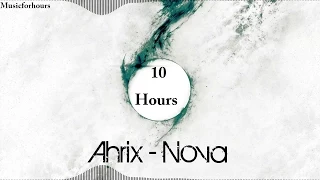 Ahrix- Nova 10 hour version