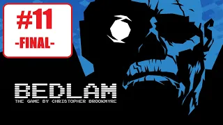 Bedlam [P11] [Final] NoCommentary Walkthrough Gameplay