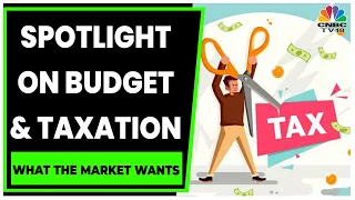 Countdown To Budget 2023: Experts Discuss The Budget & Taxation | What The Market Wants | CNBC-TV18