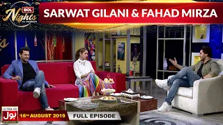 BOL Nights with Ahsan Khan | Sarwat Gilani | Fahad Mirza | 16th August  2019 | BOL Entertainment