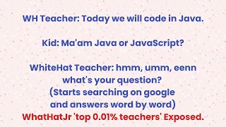 WhatHatJr Teacher has no clue if she is working in Java or JavaScript.