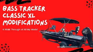 Walk Around of my Bass Tracker Classic XL Modifications