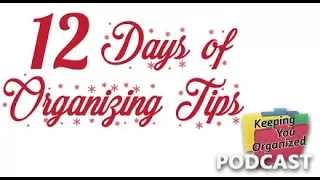 12 Days of Organizing Tips - Part 1 Keeping You Organized 197