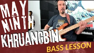 Khruangbin - May Ninth - Bass Lesson - Bass Cover and How to play May Ninth