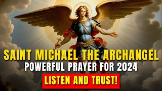 Archangel Saint Michael's Protection Prayer for 2024 | Blessings and Inner Peace