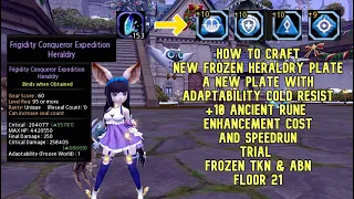 How To Craft New Frozen Heraldry Plate , +10 Ancient Rune Enhancement & Speedrun Trial FTKN ABN F21