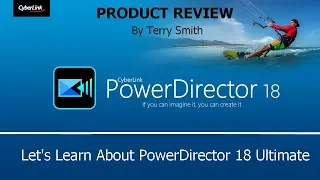 Cyberlink PowerDirector 18 Product Review