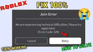 How to Fix We are experiencing technical difficulties. Please try again later (Error Code:529)