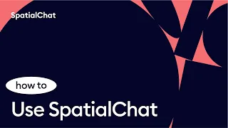 How to use SpatialChat?