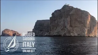 Sailing The Dream | #027 | Italy - Rugged Sardinia