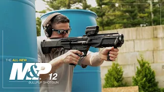 The NEW M&P12 Bullpup Shotgun