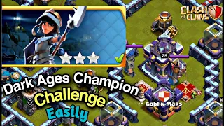 EASIEST WAY TO 3 STARS THE DARK AGES CHAMPION CHALLENGE (CLASH OF CLANS)