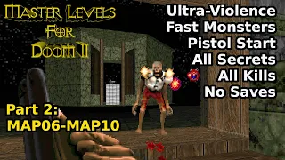 Master Levels for Doom II - Part 2: MAP06-MAP10 (Fast Ultra-Violence 100%)