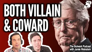 Will America Ever Recover from this COWARD? (w/ Jamie Weinstein) | The Bulwark Podcast