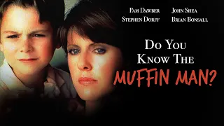 Do You Know the Muffin Man? (1989) | Full Movie | Pam Dawber | John Shea | Stephen Dorff