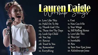 Praise and Worship Songs Of Lauren Daigle 🙏 Best Christian Worship Songs 2023 #top