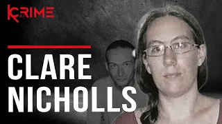 The Clare Nicholls Story - A Tale of Domestic Terror
