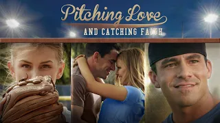 Pitching Love and Catching Faith (2015) | Full Movie | Courtney Beavers | Derek Boone | Shawn Carter