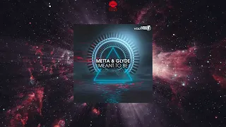 Metta & Glyde - Meant To Be (Extended Mix) [HIGH VOLTAGE RECORDINGS]