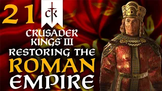 EMPOWERING THE ROMAN PARLIAMENT! Crusader Kings 3 - Restoring the Roman Empire Campaign #21