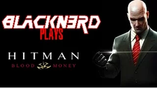 BLACKN3RD Plays - Hitman Blood Money - This Bar-code Was Made For Scanning