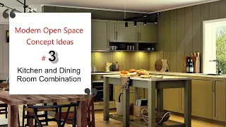 Modern Open Space Concept Ideas / Kitchen and Dining Room Combination (Part 3)