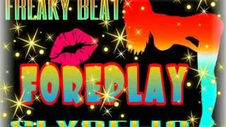 FOREPLAY Freaky Beat pt16 "slydelic production"