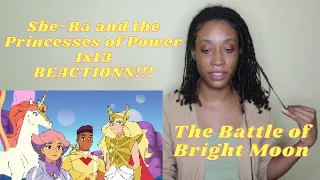 She- Ra and the Princesses of Power- 1x13 The Battle of Bright Moon- REACTIONN!!!