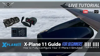 X-Plane 11 Guide for Beginners | Specs, Configurations, and Settings