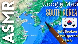 Google Maps Tour of South Korea 🇰🇷 [ASMR Maps]