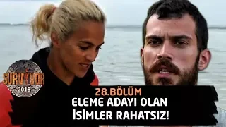 Eleme adayı olan isimler durumdan rahatsız! "Nedenini bilmiyorum" | 28.Bölüm | Survivor 2018