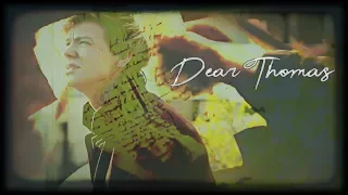 Newt ● Dear Thomas (The Death Cure)