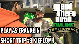 Short Trip #3 OG Kush - Kifflom Epsilon (Play as Franklin & Lamar Missions) Gta Online The Contract