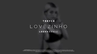 Treyce - Lovezinho (leehx Remix)
