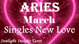 Aries *New Person is Where The Love's At & An Unexpected Return of an Ex* March Singles New Love