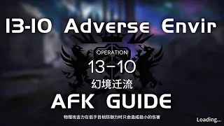 13-10 AE CM Adverse Environment | Main Theme Campaign | AFK & Easy Guide |【Arknights】