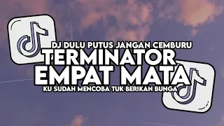DJ TERMINATOR X EMPAT MATA X DULU ITU PUTUS MAUMU FULL SONG MAMAN FVNDY