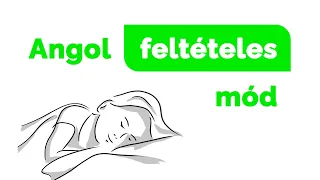 Angol FELTÉTELES mód 📎160+ példamondattal 👈 Angol szókincs | Angol nyelvlecke | Angol nyelvtan