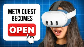 Meta Quest Becomes OPEN! This Is HUGE!