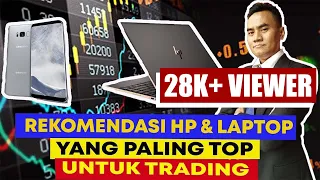 REKOMENDASI HP DAN LAPTOP YANG BAGUS DALAM MELAKUKAN TRADING