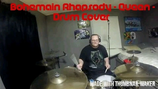 Bohemain Rhapsody - Queen - Drum Cover