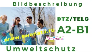 DTZ / Telc Neu IA2 - B1 Umweltschutz I Bildbeschreibung