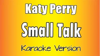 Katy Perry -  Small Talk (Karaoke Version)