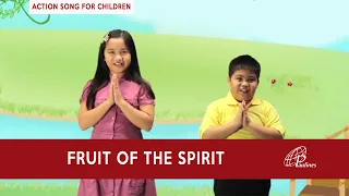 The Fruit of the Spirit - Action Song