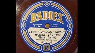 I CAN'T LEAVE MY TROUBLES BEHIND - GREY GULL STUDIO ORCHESTRA -  1930 Dime Store Dance Music