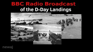 BBC News Radio Broadcast of the D-Day Landings in Normandy (1944)