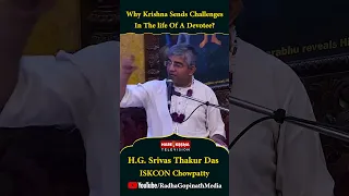 Why Krishna Sends Challenges In The life Of A Devotee ? #Shorts