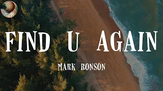 Mark Ronson - Find U Again (feat. Camila Cabello) (Lyrics) Find you again